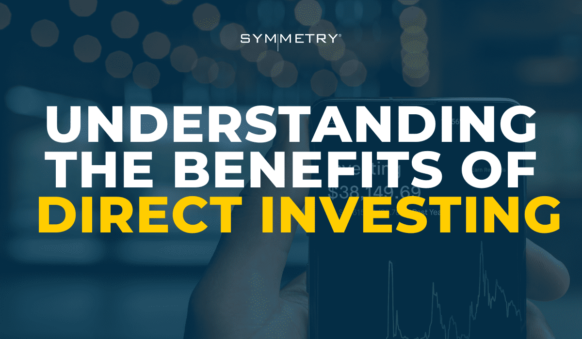 UNDERSTANDING THE BENEFITS OF DIRECT INVESTING-2