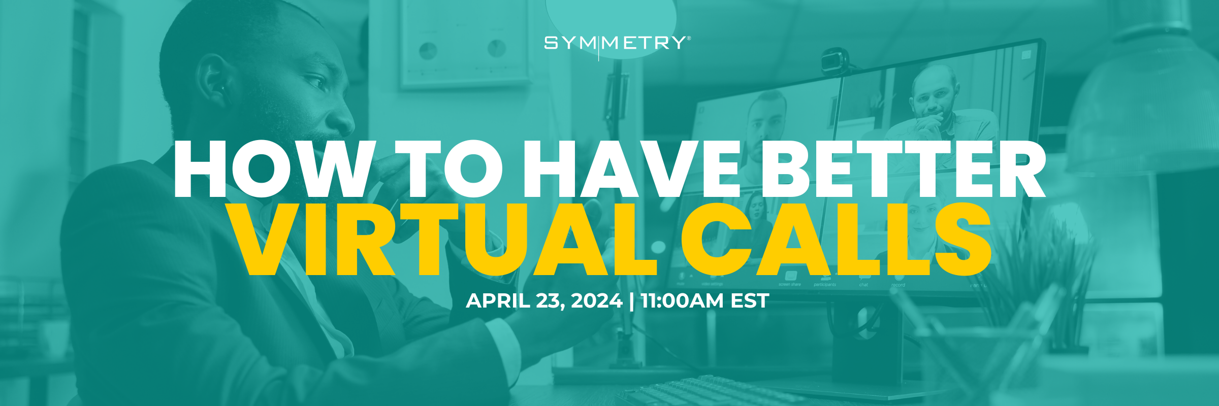How to Have Better Virtual Calls webinar